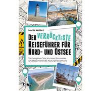 Moritz Wollert Der verrückteste Reiseführer für Nord- und Ostsee: Ver (Hardback)