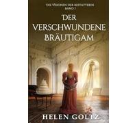 Der Verschwundene Bräutigam (Die Visionen der Bestatterin)