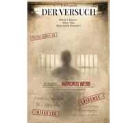 DER VERSUCH: What I Know That The Research Doesn’t