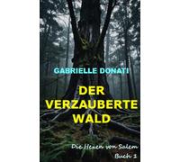 DER VERZAUBERTE WALD: Die Hexen von Salem-Reihe