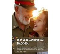 Der Veteran und das Mädchen.: Er saß jeden Morgen zur exakt gleichen Uhrzeit auf dem gleichen Stuhl. Sein Rücken steil, der Blick stur, die Hände ruhig gefaltet. Nicht aus…