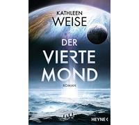 Der vierte Mond: Roman by Weise New 9783453320826 Fast Free Shipping.