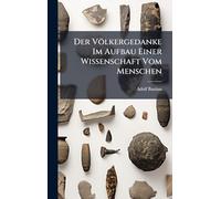 Der Völkergedanke Im Aufbau Einer Wissenschaft Vom Menschen