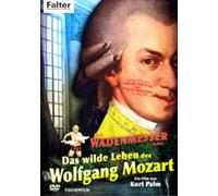 Der Wadenmesser: Das wilde Leben des Wolfgang Mozart