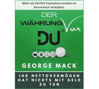 DER WÄHRUNG VON DU ®:Ein menschliches Audit: Ihr Nettovermögen hat nichts mit Geld zu tun. Deutsche Ausgabe