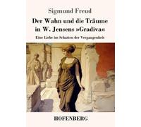 Der Wahn und die Träume in W. Jensens »Gradiva«: Eine Liebe im Schatten der Vergangenheit