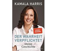 Der Wahrheit verpflichtet: Meine Geschichte - D, Kamala-Harris, Neuba.