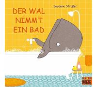 Der Wal nimmt ein Bad: Vierfarbiges Bilderbuch