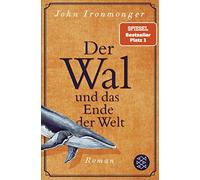 Der Wal und das Ende der Welt, Ironmonger, Poets, Schnettler 9783596704.