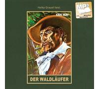 Der Waldläufer: Erzählung aus dem Wilden Westen. mp3-Hörbuch, Abenteuer Klassiker aus dem originalen Karl-May-Verlag