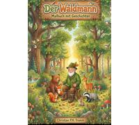 Der Waldmann: Malbuch mit Geschichten