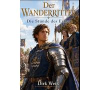 Der Wanderritter: Die Stunde des Erben