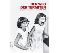 Der Weg der Termiten: Beispiele eines essayistischen Kinos 1909-2004