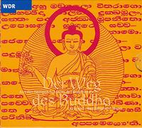 Der Weg des Buddha - Aus den heiligen Schriften der Buddhisten, Lesung, Rezitationen, Musik