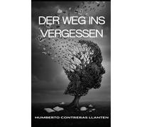 Der Weg ins Vergessen