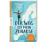 Der Weg ist mein Zuhause: Zu FuAY von Gibraltar ans Nordkap by Fuge.