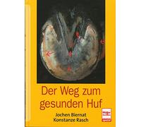 Der Weg zum gesunden Huf: Die neue Huflehre
