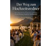 Der Weg zum Hochzeitsredner: Ein Leitfaden für freie Rednerinnen und Redner