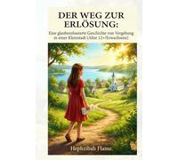 DER WEG ZUR ERLÖSUNG: Eine glaubensbasierte Geschichte von Vergebung in einer Kleinstadt (Alter 12+/Erwachsene)