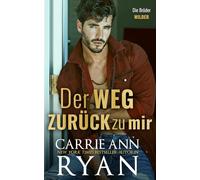 Der Weg zurück zu mir: 1 (Die Brüder Wilder)