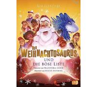 Der Weihnachtosaurus und die bose Liste: Band 3, Fletcher, Devries, Gehm.