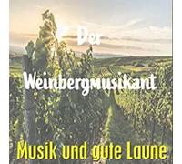 Der Weinbergmusikant präsentiert Musik und gute Laune