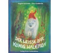 Der weisse Bär König Walemon: Ein norwegisches Märchen