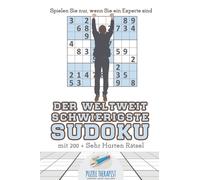 Der Weltweit Schwierigste Sudoku Spielen Sie nur, wenn Sie ein Experte sind mit 200 + Sehr Harten Ratsel