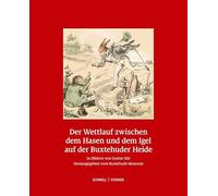 Der Wettlauf zwischen dem Hasen und dem Igel auf der Buxtehuder Heide: Het Wettloopen tüschen den Haasen und dem Swinegel up der Buxtehuder Heid