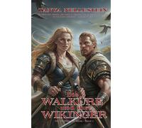 Der Wikinger der Walküre: Die Walküre von Birca - Band 1