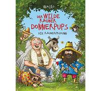 Der wilde Räuber Donnerpups - Band 1. Die Räuberprüfung