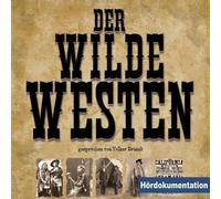 Der Wilde Westen-Hördokumentation