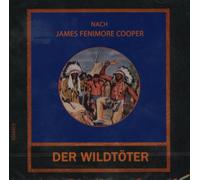 Der Wildtöter [Audio CD] by James Fenimore Cooper