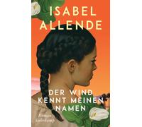 Der Wind kennt meinen Namen: Roman | Eine Geschichte von Liebe und Entwurzelung, Hoffnung und der Suche nach Familie und Heimat