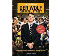 Der Wolf der Wall Street. Die Geschichte einer , Belfort, Neumuller.