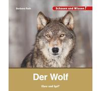 Der Wolf: Schauen und Wissen!