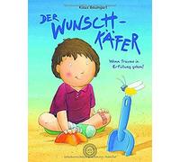 Der WunschkAfer: Wenn TrAume in ErfA14llung gehen, Baumgart 9783961.