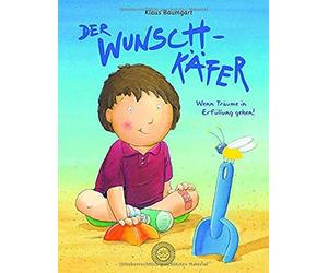 Der WunschkAfer: Wenn TrAume in ErfA14llung gehen, Baumgart 9783961855322.