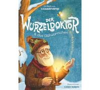 Der Wurzeldoktor & das Glühwürmchen: Kurzgeschichten über eine besondere Freundschaft, Mut & Hilfsbereitschaft: Ein Vorlesebuch über Waldtiere im Winter für Kinder ab 4 Jahren. inkl. Reflexionsfragen.