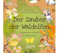 Der Zauber der Waldelfen: Abenteuer im Wandel der Jahreszeiten