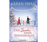 Der Zauber eines Wintertages: Roman, Swan, Wittich 9783442492022 New.