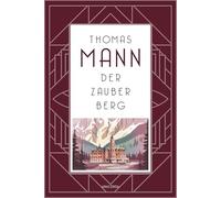 Thomas Mann – Der Zauberberg – Novel: "Thomas Manns Jahrhundertroman" – Hardback
