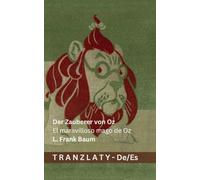 Der Zauberer von Oz / El maravilloso mago de Oz: Tranzlaty Deutsch Español