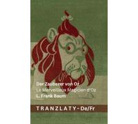 Der Zauberer von Oz / Le Merveilleux Magicien d'Oz: Tranzlaty Deutsch Français