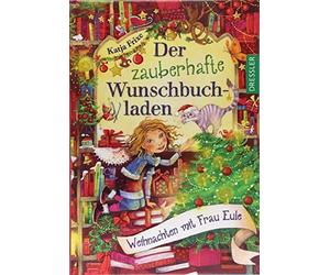 Der zauberhafte Wunschbuchladen: Weihnachten mit Frau Eule, Frixe, Prechtel.