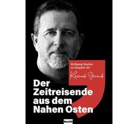 Der Zeitreisende aus dem Nahen Osten: Wolfgang Stephan im Gespräch mit Riccardo Grandi
