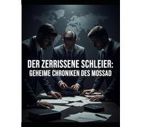 Der Zerrissene Schleier: Geheime Chroniken des Mossad