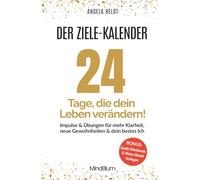 Der Zielekalender - 24 Tage, die dein Leben verändern: Klarheit & neue Gewohnheiten | 30-Tage-Plan