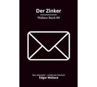 Der Zinker: Klassischer Edgar Wallace Krimi über einen Informanten im Schatten Londons, modern neu übersetzt