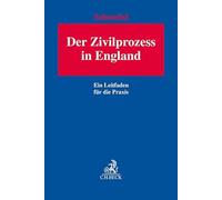 Der Zivilprozess in England: Ein Leitfaden für die Praxis